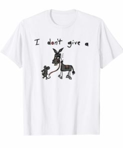 I Don’t Give A Rats Ass Mouse Walking Donkey T-Shirt
