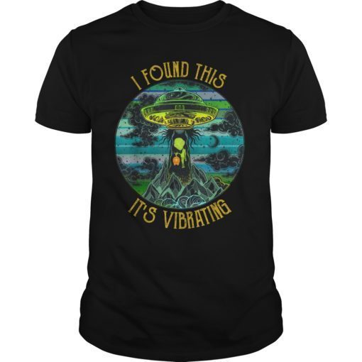 I Found This It’s Vibrating Alien Hug Cats Funny T-Shirt