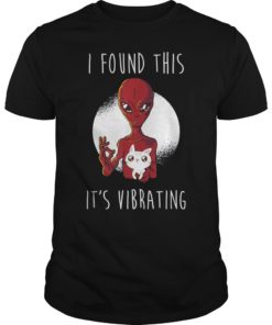 I Found This It’s Vibrating Funny Alien Cat Gift Tee Shirt