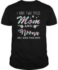 I Have Two Titles Mom And Noona Shirt Floral T-Shirt