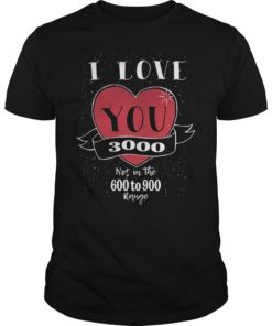 I Love You 3000 Endgame Shirt