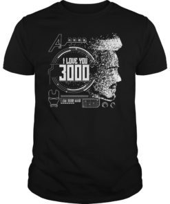 I Love You 3000 Iron Man T-Shirt