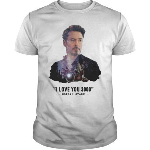 I Love You 3000 Morgan Stark Iron Man Shirt