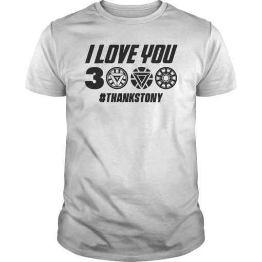 I Love You 3000 Thanks Tony Shirt