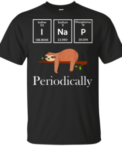 I Nap Periodically Sloths Shirt