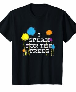 I Speak For The Trees Environmental Awareness T-Shirt