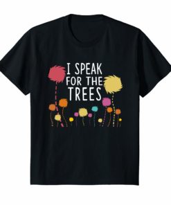 I Speak For The Trees Science Earth Day 2019 T-Shirt