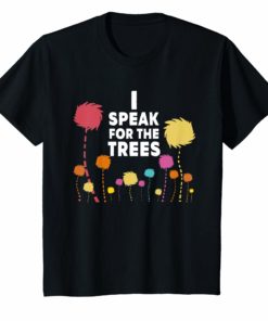 I Speak For The Trees – Science Earth Day T-Shirt