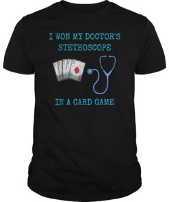 I Won My Doctor’s Stethoscope Card Game Nurses Playing Cards Funny T-Shirt