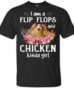 I am a Flip Flops and Chicken kinda girl T Shirt