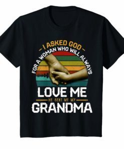 I asked God for a woman who will always love me Tee shirt