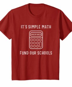 It’s Simple Math Fund Our Schools Red For Ed T-Shirt