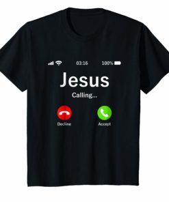 Jesus Is Calling Christian T Shirt