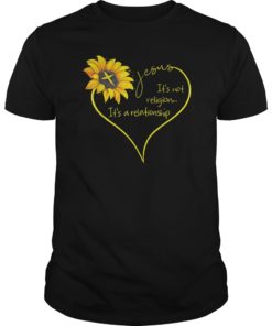 Jesus It’s Not A Religion It’s A Relationship Sunflower Tee Shirt