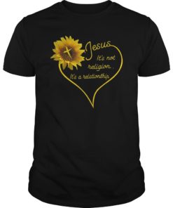 Jesus It’s Not Religion It’s a Relationship Sunflower Shirts