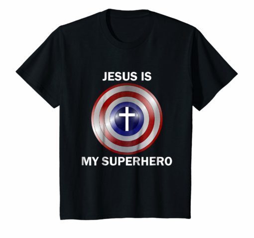 Jesus is my Superhero Funny Shirt