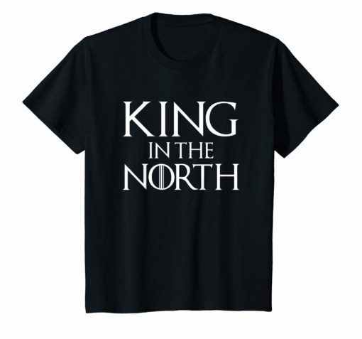 King in the North Mens T-Shirt Funny & Unique Shirt