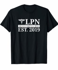 LPN Shirt New Nurse 2019 Graduate Gift