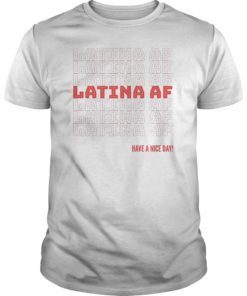 Latina AF Shirt Latina Graphic Tee Feminist Tshirt T-Shirt