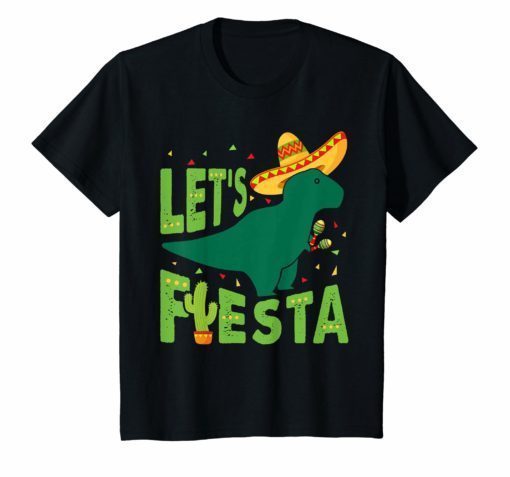 Let's Fiesta Dinosaur T-Rex Cinco De Mayo T-Shirt