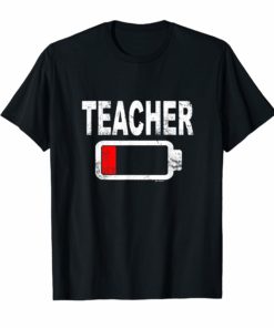 Low Battery Teacher T-Shirt