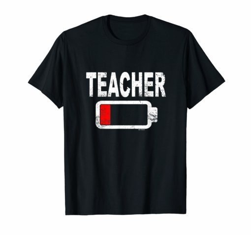 Low Battery Teacher T-Shirt