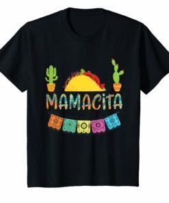 Mamacita Taco Shirt Mexican Fiesta Cactus Cinco De Mayo Gift