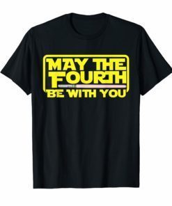 May The 4th Be With U You Shirt