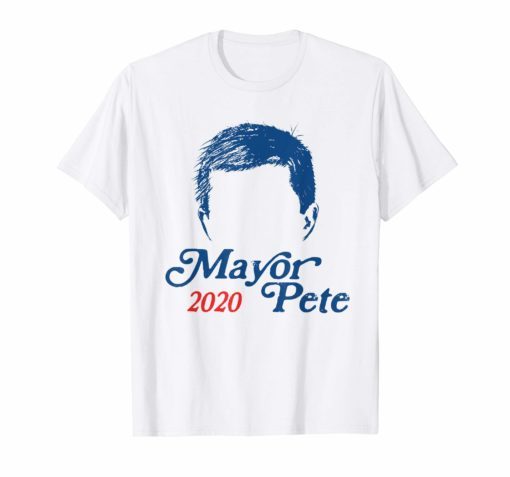 Mayor Pete Buttigieg for President 2020 Funny Hair T-Shirt