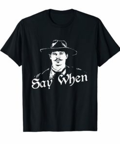 Mens Funny Say When Tombstone T-Shirt