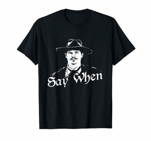 Mens Funny Say When Tombstone T-Shirt