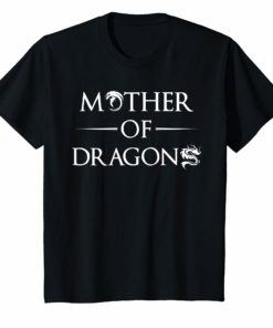 Mother Of Dragons Fan Dragon T-Shirt Good Gift For A Fan