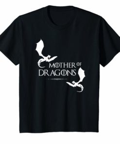 Mother of Dragons T-Shirt for Dragon Tshirt Lovers
