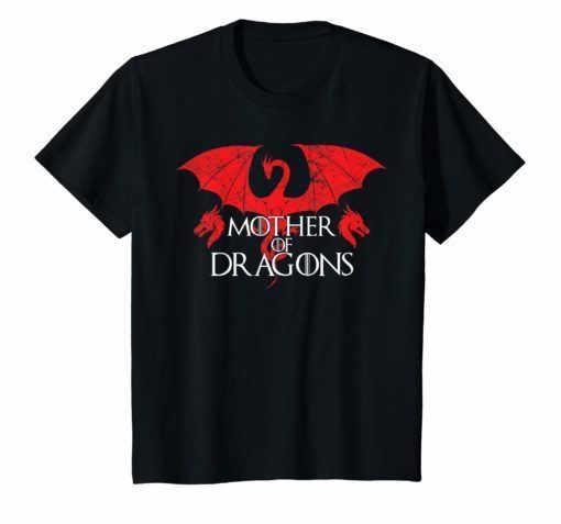 Mother of Dragons Shirt Mother of Dragons Shirt