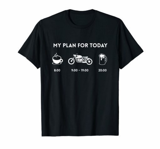 My Plan For Today Vintage Motorcycle T Shirt Birthday Gift