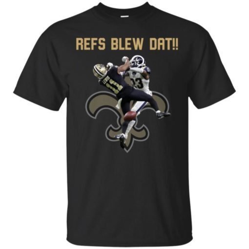 New Orleans Saints Refs blew dat tshirt