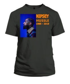 Nipsey Hussle 1985-2019 Shirt