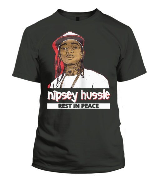 Nipsey Hussle Rest In Peace Shirt