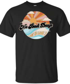 No Bad Days Living On Cloud 9 Shirt
