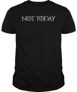 Not Today Shirt