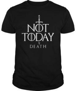 Not Today Sword Funny Shirt