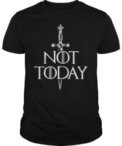 Not Today Sword Shirt