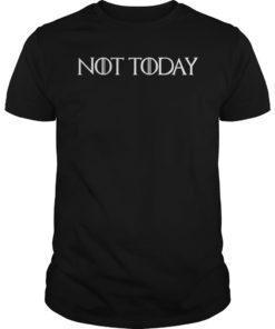 Not Today T-Shirt