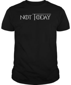 Not Today TShirt Gift for Men Women Kids