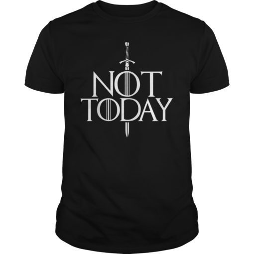 Not Today Tee Shirt Gift for Men Women Kids