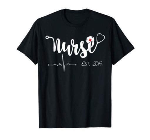 Nurse Est. 2019 T-Shirt Funny Nurses Day-New Nurse Gift