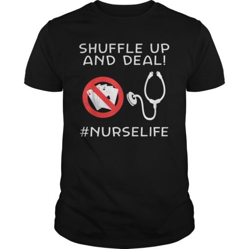 Nurse Playing Cards Shuffle Up and Deal Poker TShirt