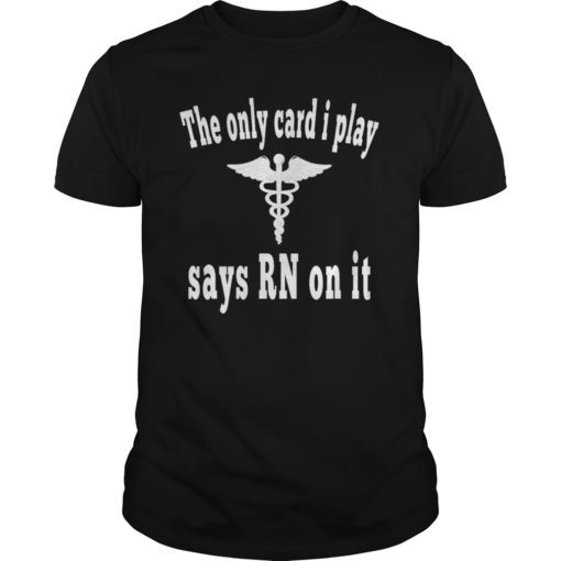 Nurses Don't Play Cards Shirt We Don't Play Cards Senator Shirt