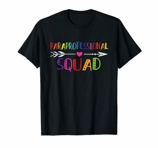 Paraprofessional Squad Cute Gift Shirt For Teacher Assistant
