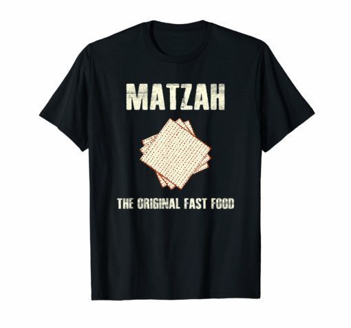 Passover Shirt Matzah The Original Fast Food Matzo Ball